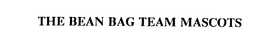 THE BEAN BAG TEAM MASCOTS trademark