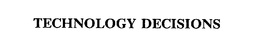 TECHNOLOGY DECISIONS trademark