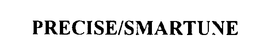 PRECISE/SMARTUNE trademark