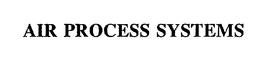 AIR PROCESS SYSTEMS trademark