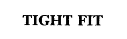 TIGHT FIT trademark