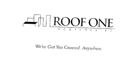 ROOF ONE WE'VE GOT YOU COVERED.  ANYWHERE. trademark