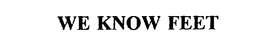 WE KNOW FEET trademark