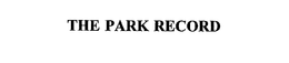 THE PARK RECORD trademark