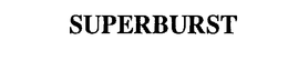 SUPERBURST trademark