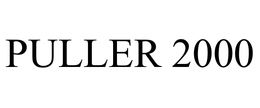 PULLER 2000 trademark