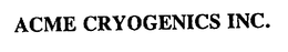 ACME CRYOGENICS INC. trademark