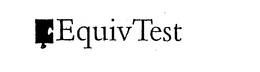 EQUIVTEST trademark