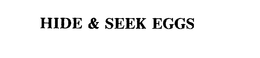 HIDE & SEEK EGGS trademark