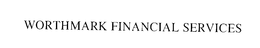 WORTHMARK FINANCIAL SERVICES trademark