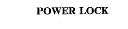 POWER LOCK trademark