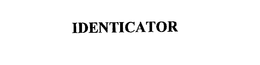 IDENTICATOR trademark