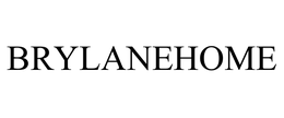 BRYLANEHOME trademark