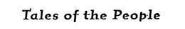 TALES OF THE PEOPLE trademark