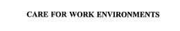 CARE FOR WORK ENVIRONMENTS trademark
