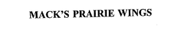 MACK'S PRAIRIE WINGS trademark