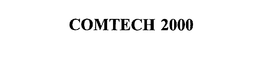 COMTECH 2000 trademark