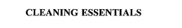 CLEANING ESSENTIALS trademark