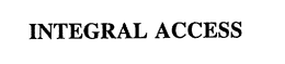 INTEGRAL ACCESS trademark
