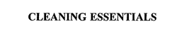 CLEANING ESSENTIALS trademark