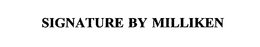 SIGNATURE BY MILLIKEN trademark