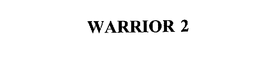 WARRIOR 2 trademark