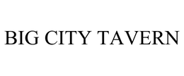 BIG CITY TAVERN trademark