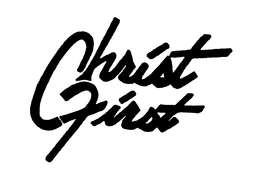 CHRIST FIRST trademark