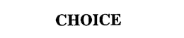 CHOICE trademark