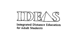 IDEAS INTEGRATED DISTANCE EDUCATION FOR ADULT STUDENTS trademark