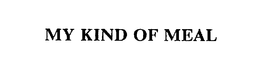 MY KIND OF MEAL trademark