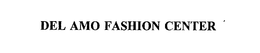 DEL AMO FASHION CENTER trademark