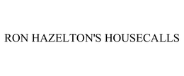 RON HAZELTON'S HOUSECALLS trademark