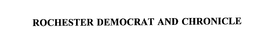 ROCHESTER DEMOCRAT AND CHRONICLE trademark