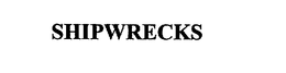 SHIPWRECKS trademark