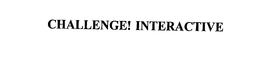 CHALLENGE! INTERACTIVE trademark