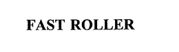 FAST ROLLER trademark