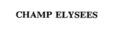 CHAMP ELYSEES trademark
