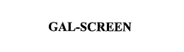 GAL-SCREEN trademark