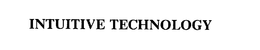 INTUITIVE TECHNOLOGY trademark