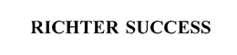RICHTER SUCCESS trademark