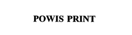 POWIS PRINT trademark