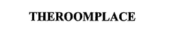 THEROOMPLACE trademark