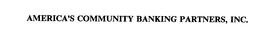 AMERICA'S COMMUNITY BANKING PARTNERS, INC. trademark