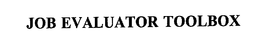 JOB EVALUATOR TOOLBOX trademark
