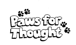 PAWS FOR THOUGHT trademark