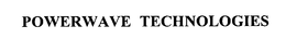 POWERWAVE TECHNOLOGIES trademark