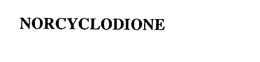 NORCYCLODIONE trademark