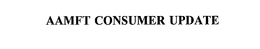 AAMFT CONSUMER UPDATE trademark