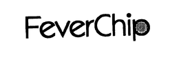 FEVERCHIP trademark